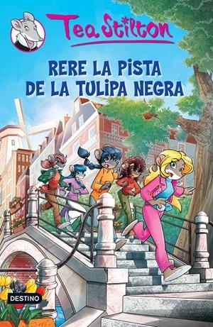 RERE LA PISTA DE LA TULIPA NEGRA | 9788490573693 | STILTON, TEA | Llibreria La Font de Mimir - Llibreria online Barcelona - Comprar llibres català i castellà