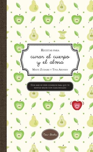 RECETAS PARA CURAR EL CUERPO Y EL ALMA | 9788494217166 | ZUDAIRE LANDA, MAITE/ASENSIO MARTÍNEZ, VALENTINA | Llibreria La Font de Mimir - Llibreria online Barcelona - Comprar llibres català i castellà