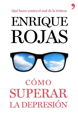 CÓMO SUPERAR LA DEPRESIÓN | 9788499984216 | ENRIQUE ROJAS | Llibreria La Font de Mimir - Llibreria online Barcelona - Comprar llibres català i castellà
