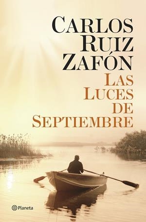 LAS LUCES DE SEPTIEMBRE | 9788408131489 | RUIZ ZAFÓN, CARLOS | Llibreria La Font de Mimir - Llibreria online Barcelona - Comprar llibres català i castellà