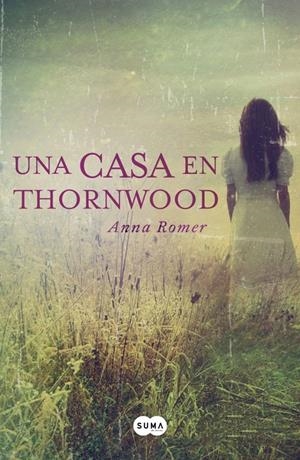 UNA CASA EN THORNWOOD | 9788483657584 | ROMER, ANNA | Llibreria La Font de Mimir - Llibreria online Barcelona - Comprar llibres català i castellà