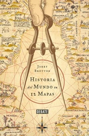 HISTORIA DEL MUNDO EN 12 MAPAS | 9788499924229 | BROTTON, JERRY | Llibreria La Font de Mimir - Llibreria online Barcelona - Comprar llibres català i castellà