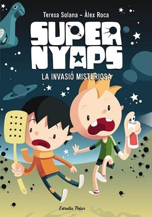 SUPERNYAPS 1. LA INVASIÓ MISTERIOSA | 9788490574836 | SOLANA MIR, MARIA TERESA | Llibreria La Font de Mimir - Llibreria online Barcelona - Comprar llibres català i castellà