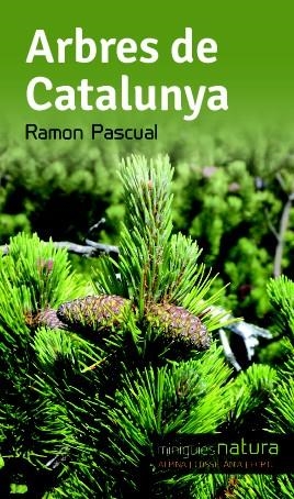 ARBRES DE CATALUNYA | 9788490342497 | PASCUAL, RAMON | Llibreria La Font de Mimir - Llibreria online Barcelona - Comprar llibres català i castellà