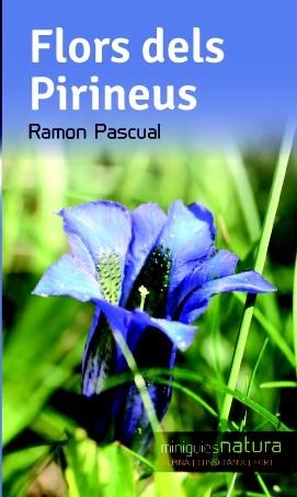 FLORA DELS PIRINEUS | 9788490342503 | PASCUAL, RAMON | Llibreria La Font de Mimir - Llibreria online Barcelona - Comprar llibres català i castellà
