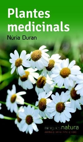 PLANTES MEDICINALS | 9788490342480 | DURAN, NURIA | Llibreria La Font de Mimir - Llibreria online Barcelona - Comprar llibres català i castellà