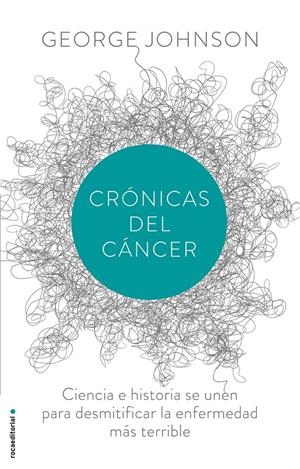 CRÓNICAS DEL CÁNCER | 9788499187730 | JOHNSON, GEORGE | Llibreria La Font de Mimir - Llibreria online Barcelona - Comprar llibres català i castellà