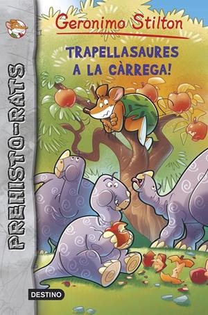 TRAPELLASAURES A LA CÀRREGA! | 9788490573716 | STILTON, GERONIMO | Llibreria La Font de Mimir - Llibreria online Barcelona - Comprar llibres català i castellà