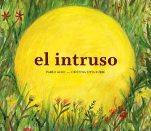 EL INTRUSO | 9788494285400 | CRISTINA SITJA Y PABLO ALBO | Llibreria La Font de Mimir - Llibreria online Barcelona - Comprar llibres català i castellà
