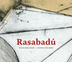 RASABADÚ | 9788494285417 | CRISTINA SITJA Y EDGAR OMAR AVILÉS | Llibreria La Font de Mimir - Llibreria online Barcelona - Comprar llibres català i castellà