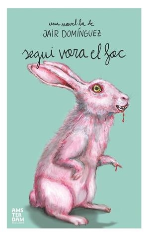 SEGUI VORA EL FOC | 9788415645511 | JAIR DOMÍNGUEZ | Llibreria La Font de Mimir - Llibreria online Barcelona - Comprar llibres català i castellà