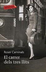 CARRER DELS TRES LLITS, EL | 9788499301945 | CAMINALS, ROSER | Llibreria La Font de Mimir - Llibreria online Barcelona - Comprar llibres català i castellà