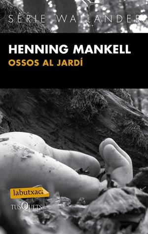 OSSOS AL JARDÍ | 9788483839430 | HENNING MANKELL | Llibreria La Font de Mimir - Llibreria online Barcelona - Comprar llibres català i castellà