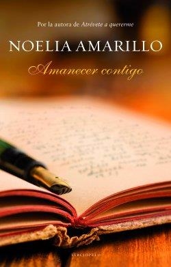 AMANECER CONTIGO | 9788415952114 | AMARILLO, NOELIA | Llibreria La Font de Mimir - Llibreria online Barcelona - Comprar llibres català i castellà