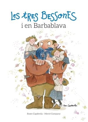 LES TRES BESSONES I EN BARBABLAVA | 9788416139194 | CAPDEVILA, ROSER / COMPANY, MERCE | Llibreria La Font de Mimir - Llibreria online Barcelona - Comprar llibres català i castellà
