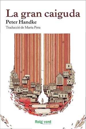 LA GRAN CAIGUDA | 9788415539773 | HANDKE, PETER | Llibreria La Font de Mimir - Llibreria online Barcelona - Comprar llibres català i castellà