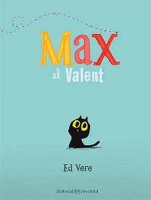 MAX, EL VALENT | 9788426140722 | ED VERE | Llibreria La Font de Mimir - Llibreria online Barcelona - Comprar llibres català i castellà