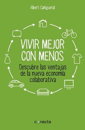 VIVIR MEJOR CON MENOS | 9788416029129 | CAÑIGUERAL, ALBERT | Llibreria La Font de Mimir - Llibreria online Barcelona - Comprar llibres català i castellà