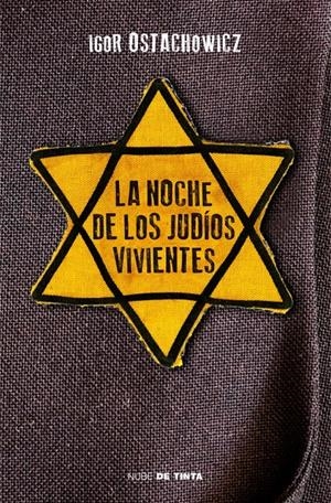 LA NOCHE DE LOS JUDÍOS VIVIENTES | 9788415594116 | OSTACHOWICZ, IGOR | Llibreria La Font de Mimir - Llibreria online Barcelona - Comprar llibres català i castellà