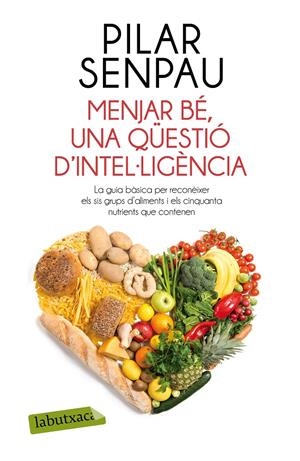 MENJAR BÉ, UNA QÜESTIÓ D´INTEL·LIGÈNCIA | 9788499309125 | MARIA PILAR SENPAU JOVE | Llibreria La Font de Mimir - Llibreria online Barcelona - Comprar llibres català i castellà
