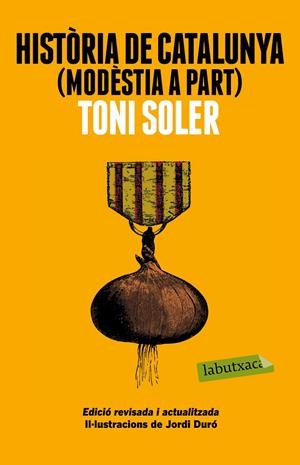 HISTÒRIA DE CATALUNYA (MODÈSTIA A PART) | 9788499309163 | ANTONI SOLER I GUASCH | Llibreria La Font de Mimir - Llibreria online Barcelona - Comprar llibres català i castellà