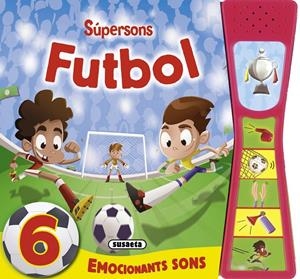 FUTBOL SÚPERSONS | 9788467733525 | SUSAETA, EQUIPO | Llibreria La Font de Mimir - Llibreria online Barcelona - Comprar llibres català i castellà