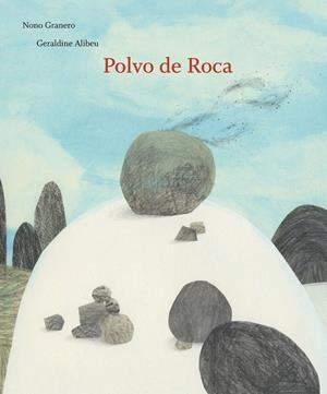 POLVO DE ROCA | 9788494157981 | GRANERO MOYA, NONO | Llibreria La Font de Mimir - Llibreria online Barcelona - Comprar llibres català i castellà