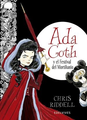 ADA GOTH Y EL FESTIVAL DEL MORTILUNIO | 9788426387905 | CHRIS RIDDELL | Llibreria La Font de Mimir - Llibreria online Barcelona - Comprar llibres català i castellà