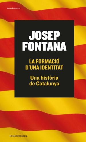 LA FORMACIÓ D'UNA IDENTITAT | 9788497665261 | FONTANA LÁZARO, JOSEP | Llibreria La Font de Mimir - Llibreria online Barcelona - Comprar llibres català i castellà
