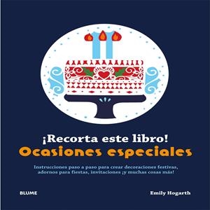 ¡RECORTA ESTE LIBRO! OCASIONES ESPECIALES | 9788415317999 | HOGARTH, EMILY | Llibreria La Font de Mimir - Llibreria online Barcelona - Comprar llibres català i castellà
