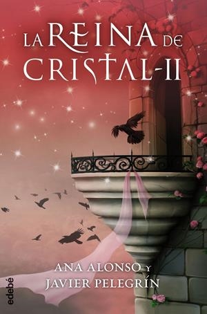 LA REINA DE CRISTAL II | 9788468312750 | CONEJO ALONSO, ANA ISABEL/PELEGRÍN MARTÍNEZ, FRANCISCO JAVIER | Llibreria La Font de Mimir - Llibreria online Barcelona - Comprar llibres català i castellà
