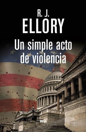 UN SIMPLE ACTO DE VIOLENCIA | 9788490066294 | ELLORY , ROGER JON | Llibreria La Font de Mimir - Llibreria online Barcelona - Comprar llibres català i castellà