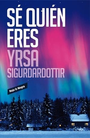 SÉ QUIÉN ERES | 9788439729266 | SIGURDARDOTTIR,YRSA | Llibreria La Font de Mimir - Llibreria online Barcelona - Comprar llibres català i castellà