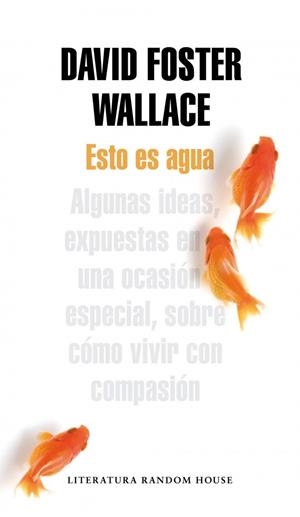 ESTO ES AGUA | 9788439729396 | WALLACE,DAVID FOSTER | Llibreria La Font de Mimir - Llibreria online Barcelona - Comprar llibres català i castellà