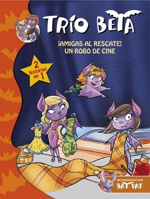 TRÍO BETA 3-4. ¡AMIGAS AL RESCATE! Y UN ROBO DE CINE (2 EN 1) | 9788490431689 | PAVANELLO,ROBERTO | Llibreria La Font de Mimir - Llibreria online Barcelona - Comprar llibres català i castellà