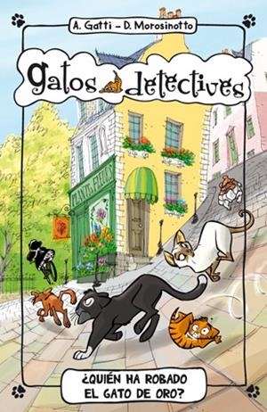 ¿QUIÉN HA ROBADO EL GATO DE ORO? | 9788424652357 | GATTI, ALESSANDRO/MOROSINOTTO, DAVIDE | Llibreria La Font de Mimir - Llibreria online Barcelona - Comprar llibres català i castellà