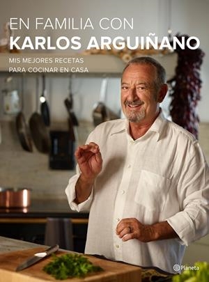 EN FAMILIA CON KARLOS ARGUIÑANO | 9788408133667 | KARLOS ARGUIÑANO | Llibreria La Font de Mimir - Llibreria online Barcelona - Comprar llibres català i castellà