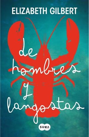 DE HOMBRES Y LANGOSTAS | 9788483652275 | GILBERT,ELIZABETH | Llibreria La Font de Mimir - Llibreria online Barcelona - Comprar llibres català i castellà