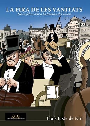 LA FIRA DE LES VANITATS | 9788496730731 | JUSTE DE NIN, LLUÍS | Llibreria La Font de Mimir - Llibreria online Barcelona - Comprar llibres català i castellà