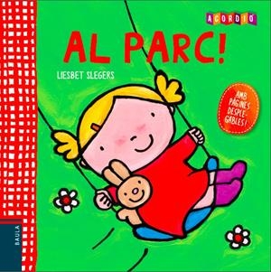 AL PARC! | 9788447928378 | SLEGERS, LIESBET | Llibreria La Font de Mimir - Llibreria online Barcelona - Comprar llibres català i castellà