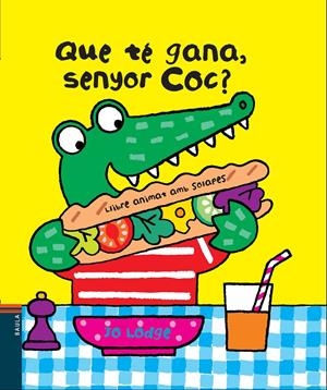 QUE TÉ GANA, SENYOR COC? | 9788447928392 | LODGE, JO | Llibreria La Font de Mimir - Llibreria online Barcelona - Comprar llibres català i castellà