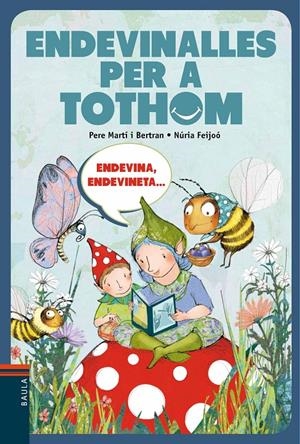 ENDEVINALLES PER A TOTHOM | 9788447928316 | MARTÍ I BERTRAN, PERE | Llibreria La Font de Mimir - Llibreria online Barcelona - Comprar llibres català i castellà