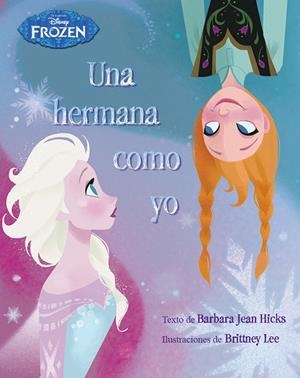 FROZEN. UNA HERMANA COMO YO | 9788499516301 | DISNEY | Llibreria La Font de Mimir - Llibreria online Barcelona - Comprar llibres català i castellà