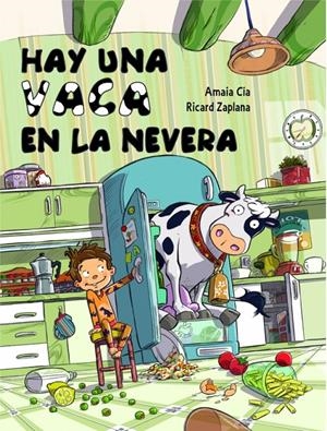 HAY UNA VACA EN LA NEVERA | 9788448841942 | CIA ABASCAL,AMAIA/ZAPLANA,RICARD | Llibreria La Font de Mimir - Llibreria online Barcelona - Comprar llibres català i castellà