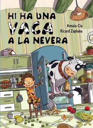 HI HA UNA VACA A LA NEVERA | 9788448841959 | CIA ABASCAL,AMAIA/ZAPLANA,RICARD | Llibreria La Font de Mimir - Llibreria online Barcelona - Comprar llibres català i castellà