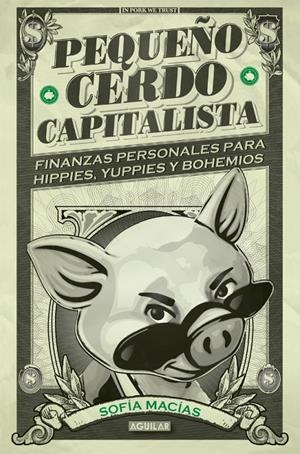 PEQUEÑO CERDO CAPITALISTA | 9788403014695 | MACIAS,SOFIA | Llibreria La Font de Mimir - Llibreria online Barcelona - Comprar llibres català i castellà