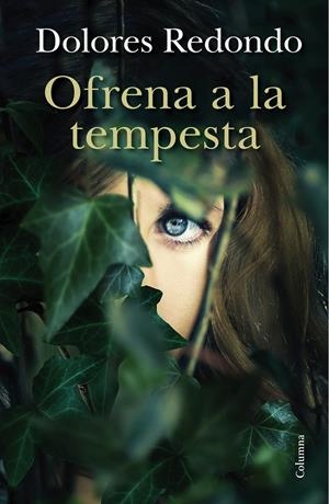 OFRENA A LA TEMPESTA | 9788466419048 | DOLORES REDONDO | Llibreria La Font de Mimir - Llibreria online Barcelona - Comprar llibres català i castellà