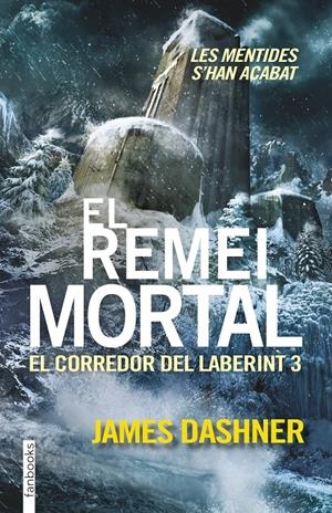 EL REMEI MORTAL. EL CORREDOR DEL LABERINT 3 | 9788416297016 | JAMES DASHNER | Llibreria La Font de Mimir - Llibreria online Barcelona - Comprar llibres català i castellà