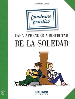 CUADERNO APRENDER A DISFRUTAR LA SOLEDAD | 9788415322900 | ANA MARTÍN GARCÍA | Llibreria La Font de Mimir - Llibreria online Barcelona - Comprar llibres català i castellà