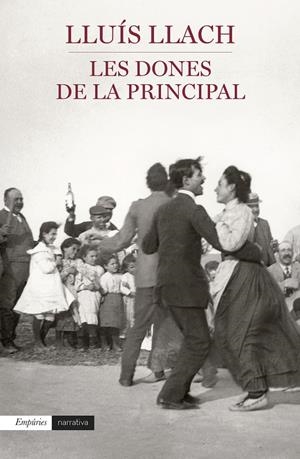 LES DONES DE LA PRINCIPAL TD | 9788497879903 | LLUÍS LLACH | Llibreria La Font de Mimir - Llibreria online Barcelona - Comprar llibres català i castellà